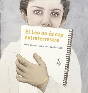EN LEO NO ÉS CAP EXTRATERRESTRE | 9788412074673 | PEIX CRUZ, SUSANA / GÓMEZ DOMÍNGUEZ, DAVID | Llibreria Aqualata | Comprar libros en catalán y castellano online | Comprar libros Igualada