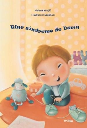 TINC SÍNDROME DE DOWN | 9788416082735 | KRALJIC, HELENA | Llibreria Aqualata | Comprar libros en catalán y castellano online | Comprar libros Igualada