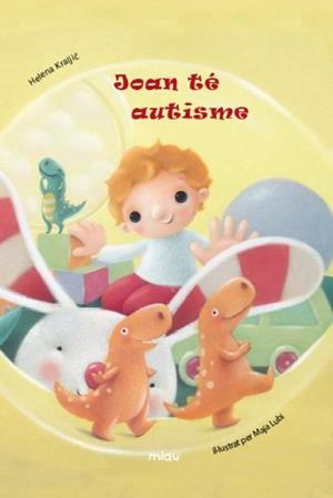 JOAN TÉ AUTISME | 9788416434268 | KRALJIC, HELENA | Llibreria Aqualata | Comprar libros en catalán y castellano online | Comprar libros Igualada