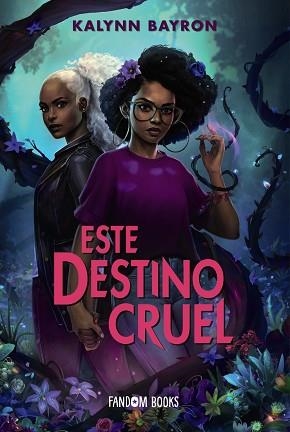 ESTE DESTINO CRUEL (ESTE CORAZÓN VENENOSO 2) | 9788418027611 | BAYRON, KALYNN | Llibreria Aqualata | Comprar llibres en català i castellà online | Comprar llibres Igualada