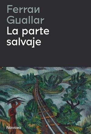 PARTE SALVAJE, LA | 9788419311153 | GUALLAR, FERRAN | Llibreria Aqualata | Comprar llibres en català i castellà online | Comprar llibres Igualada