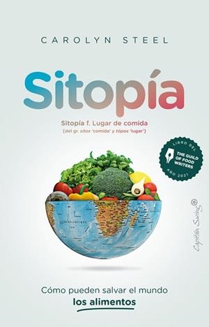 SITOPÍA | 9788412554007 | STEEL, CAROLYN | Llibreria Aqualata | Comprar libros en catalán y castellano online | Comprar libros Igualada