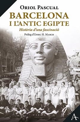 BARCELONA I L'ANTIC EGIPTE | 9788418908651 | PASCUAL SANPONS, ORIOL | Llibreria Aqualata | Comprar libros en catalán y castellano online | Comprar libros Igualada