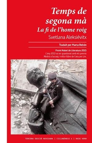 TEMPS DE SEGONA MÀ. LA FI DE L'HOME ROIG | 9788417925987 | ALEKSIEVIC, SVETLANA ALEKSANDROVNA | Llibreria Aqualata | Comprar libros en catalán y castellano online | Comprar libros Igualada