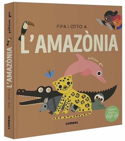 PIPA I OTTO A L'AMAZÒNIA | 9788491019060 | GEIS CONTI, PATRICIA / BALLESTER GASSÓ, AURORA | Llibreria Aqualata | Comprar libros en catalán y castellano online | Comprar libros Igualada