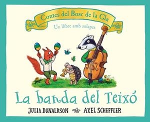 BANDA DEL TEIXÓ, LA (CONTES DEL BOSC DE LA GLA) | 9788426147707 | DONALDSON, JULIA | Llibreria Aqualata | Comprar libros en catalán y castellano online | Comprar libros Igualada