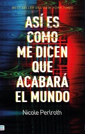 ASÍ ES COMO ME DICEN QUE ACABARÁ EL MUNDO | 9788492917105 | PERLROTH, NICOLE | Llibreria Aqualata | Comprar libros en catalán y castellano online | Comprar libros Igualada