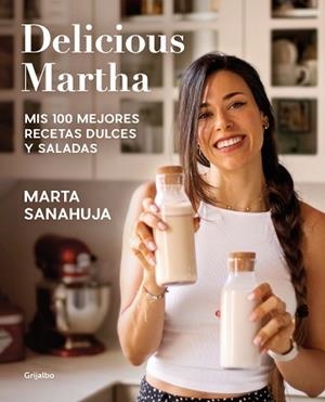 DELICIOUS MARTHA. MIS 100 MEJORES RECETAS DULCES Y SALADAS | 9788418055461 | SANAHUJA, MARTA | Llibreria Aqualata | Comprar libros en catalán y castellano online | Comprar libros Igualada
