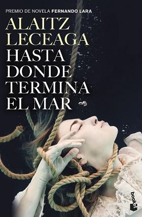 HASTA DONDE TERMINA EL MAR | 9788408263593 | LECEAGA, ALAITZ | Llibreria Aqualata | Comprar libros en catalán y castellano online | Comprar libros Igualada