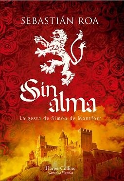 SIN ALMA. LA GESTA DE SIMÓN DE MONTFORT | 9788491398165 | ROA, SEBASTIÁN | Llibreria Aqualata | Comprar libros en catalán y castellano online | Comprar libros Igualada