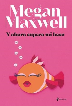 Y AHORA SUPERA MI BESO | 9788408264293 | MAXWELL, MEGAN | Llibreria Aqualata | Comprar libros en catalán y castellano online | Comprar libros Igualada