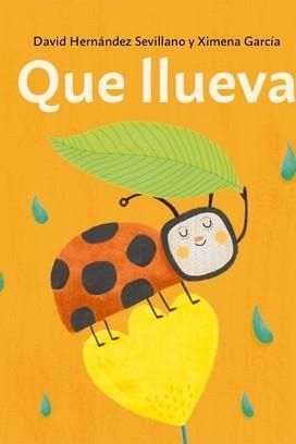 QUE LLUEVA | 9788412504613 | HERNANDEZ SEVILLANO, DAVID / GARCIA, XIMENA | Llibreria Aqualata | Comprar libros en catalán y castellano online | Comprar libros Igualada