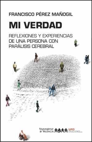 MI VERDAD | 9788437098135 | PÉREZ MAÑOGIL, FRANCISCO | Llibreria Aqualata | Comprar libros en catalán y castellano online | Comprar libros Igualada