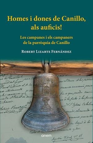 HOMES I DONES DE CANILLO, ALS AUFICIS! | 9788418865138 | LIZARTE FERNÁNDEZ, ROBERT | Llibreria Aqualata | Comprar libros en catalán y castellano online | Comprar libros Igualada