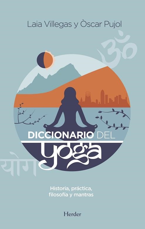 DICCIONARIO DEL YOGA | 9788425437700 | VILLEGAS, LAIA / PUJOL, ÒSCAR | Llibreria Aqualata | Comprar llibres en català i castellà online | Comprar llibres Igualada