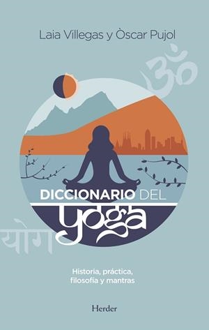 DICCIONARIO DEL YOGA | 9788425437700 | VILLEGAS, LAIA / PUJOL, ÒSCAR | Llibreria Aqualata | Comprar libros en catalán y castellano online | Comprar libros Igualada