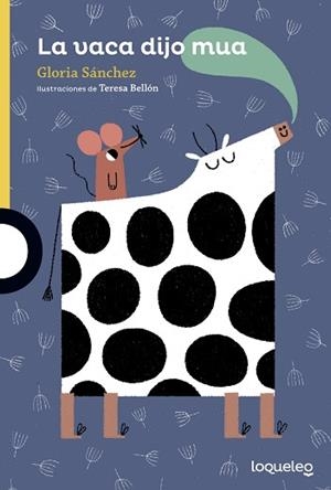 VACA DIJO MUA, LA | 9788491225720 | SANCHEZ, GLORIA | Llibreria Aqualata | Comprar libros en catalán y castellano online | Comprar libros Igualada