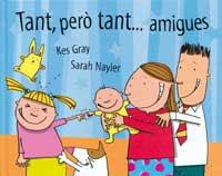 TANT PERO TANT AMIGUES | 9788484881261 | GRAY, KES                     /NAYLER, SARAH | Llibreria Aqualata | Comprar libros en catalán y castellano online | Comprar libros Igualada