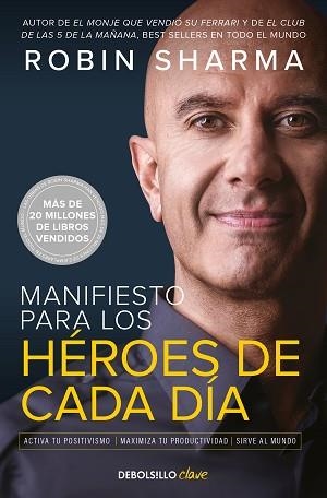 MANIFIESTO PARA LOS HÉROES DE CADA DÍA | 9788466363891 | SHARMA, ROBIN | Llibreria Aqualata | Comprar libros en catalán y castellano online | Comprar libros Igualada
