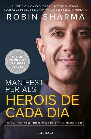 MANIFEST PER ALS HEROIS DE CADA DIA | 9788418196560 | SHARMA, ROBIN | Llibreria Aqualata | Comprar libros en catalán y castellano online | Comprar libros Igualada