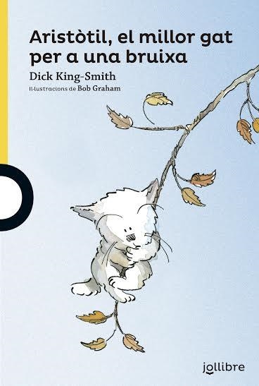 ARISTÒTIL, EL MILLOR GAT PER A UNA BRUIXA | 9788416666065 | KING-SMITH, DICK | Llibreria Aqualata | Comprar libros en catalán y castellano online | Comprar libros Igualada