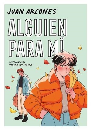 ALGUIEN PARA MÍ | 9788418040627 | ARCONES, JUAN | Llibreria Aqualata | Comprar llibres en català i castellà online | Comprar llibres Igualada