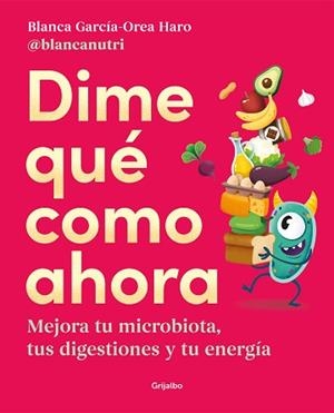 DIME QUÉ COMO AHORA | 9788425362330 | GARCÍA-OREA HARO, BLANCA | Llibreria Aqualata | Comprar libros en catalán y castellano online | Comprar libros Igualada