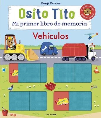 OSITO TITO. MI PRIMER LIBRO DE MEMORIA. VEHÍCULOS | 9788408256182 | DAVIES, BENJI | Llibreria Aqualata | Comprar libros en catalán y castellano online | Comprar libros Igualada