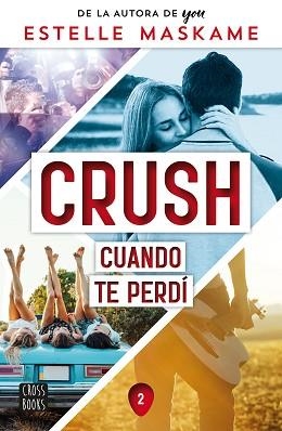 CRUSH 2. CUANDO TE PERDÍ | 9788408260523 | MASKAME, ESTELLE | Llibreria Aqualata | Comprar llibres en català i castellà online | Comprar llibres Igualada