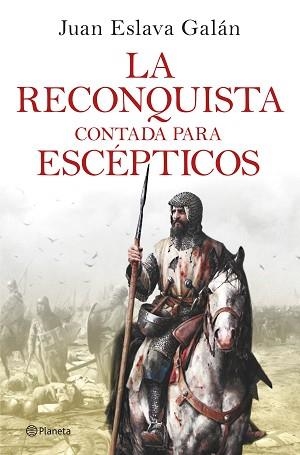 RECONQUISTA CONTADA PARA ESCÉPTICOS, LA | 9788408263425 | ESLAVA GALÁN, JUAN | Llibreria Aqualata | Comprar libros en catalán y castellano online | Comprar libros Igualada