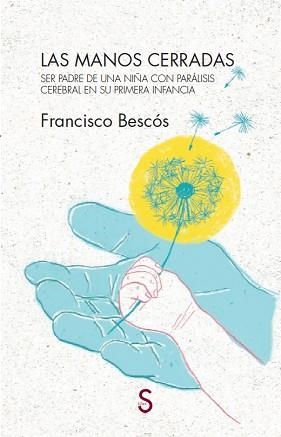 MANOS CERRADAS, LAS | 9788477375456 | BESCÓS, FRANCISCO | Llibreria Aqualata | Comprar libros en catalán y castellano online | Comprar libros Igualada