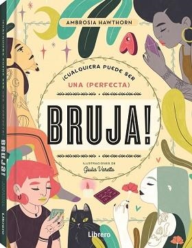 CUALQUIERA PUEDE SER UNA PERFECTA BRUJA | 9789463598682 | HAWTHORN, AMBROSIA | Llibreria Aqualata | Comprar libros en catalán y castellano online | Comprar libros Igualada