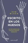 ESCRITO EN HUESO | 9788412553932 | BLACK, SUE | Llibreria Aqualata | Comprar libros en catalán y castellano online | Comprar libros Igualada