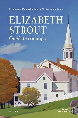 QUÉDATE CONMIGO | 9788417128821 | STROUT, ELIZABETH | Llibreria Aqualata | Comprar libros en catalán y castellano online | Comprar libros Igualada