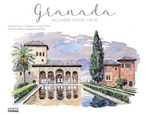 GRANADA. ACUARELAS DE VIAJE | 9788491584285 | CEREZO ORTÍN, ZACARÍAS/ESPIGARES ROONEY, BLANCA | Llibreria Aqualata | Comprar libros en catalán y castellano online | Comprar libros Igualada
