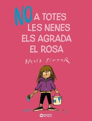 NO A TOTES LES NENES ELS AGRADA EL ROSA | 9788448955687 | PINTOR, DAVID | Llibreria Aqualata | Comprar libros en catalán y castellano online | Comprar libros Igualada