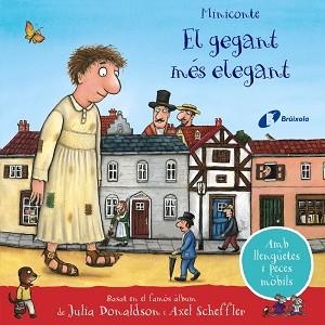 GEGANT MÉS ELEGANT, EL .MINICONTE | 9788413491899 | DONALDSON, JULIA | Llibreria Aqualata | Comprar libros en catalán y castellano online | Comprar libros Igualada