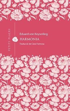 HARMONIA (PETITS PLAERS 29) | 9788418908675 | VON KEYSERLING, EDUARD | Llibreria Aqualata | Comprar llibres en català i castellà online | Comprar llibres Igualada