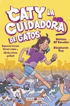 CATY LA CUIDADORA DE GATOS | 9788419110428 | YUE, STEPHANIE / VENABLE, COLLEEN AF | Llibreria Aqualata | Comprar llibres en català i castellà online | Comprar llibres Igualada