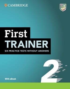FIRST TRAINER 2  SIX PRACTICE TESTS WITHOUT ANSWERS WITH AUDIO DOWNLOAD WITH EBO | 9781009212366 | VARIOS AUTORES | Llibreria Aqualata | Comprar libros en catalán y castellano online | Comprar libros Igualada