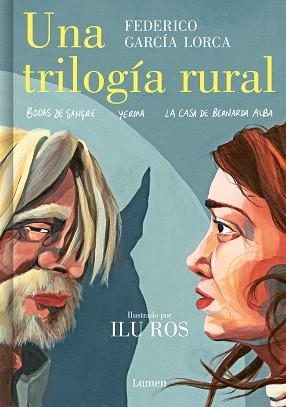 UNA TRILOGÍA RURAL (BODAS DE SANGRE, YERMA Y LA CASA DE BERNARDA ALBA) | 9788426455604 | GARCÍA LORCA, FEDERICO/ROS, ILU | Llibreria Aqualata | Comprar libros en catalán y castellano online | Comprar libros Igualada