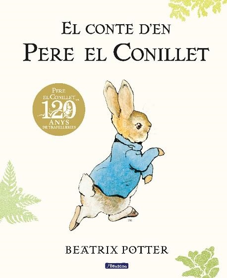 CONTE D'EN PERE EL CONILLET, EL. 120 ANIVERSARI | 9788448861865 | POTTER, BEATRIX | Llibreria Aqualata | Comprar libros en catalán y castellano online | Comprar libros Igualada
