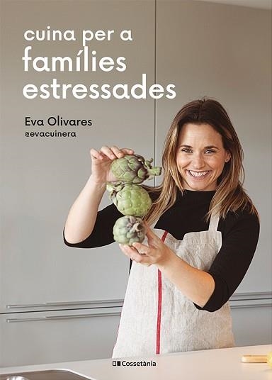 CUINA PER A FAMÍLIES ESTRESSADES | 9788413562254 | OLIVARES, EVA | Llibreria Aqualata | Comprar libros en catalán y castellano online | Comprar libros Igualada