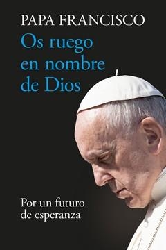 OS RUEGO EN NOMBRE DE DIOS | 9788427147362 | PAPA FRANCISCO | Llibreria Aqualata | Comprar libros en catalán y castellano online | Comprar libros Igualada
