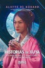 HISTORIAS DE XUYA | 9788412543865 | DE BODARD, ALIETTE | Llibreria Aqualata | Comprar libros en catalán y castellano online | Comprar libros Igualada