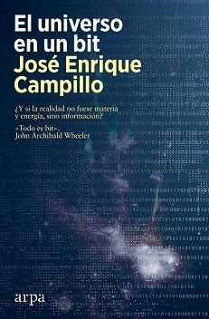 UNIVERSO EN UN BIT, EL | 9788418741616 | CAMPILLO, JOSÉ ENRIQUE | Llibreria Aqualata | Comprar libros en catalán y castellano online | Comprar libros Igualada