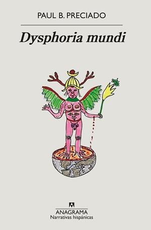 DYSPHORIA MUNDI | 9788433999481 | PRECIADO, PAUL B. | Llibreria Aqualata | Comprar llibres en català i castellà online | Comprar llibres Igualada