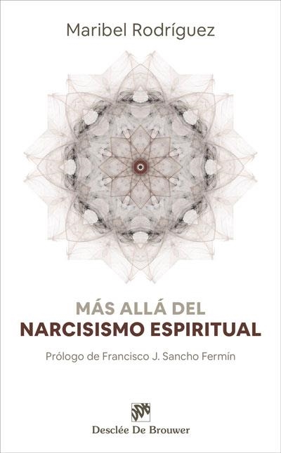 MÁS ALLÁ DEL NARCISISMO ESPIRITUAL | 9788433031341 | RODRÍGUEZ FERNÁNDEZ, MARÍA ISABEL | Llibreria Aqualata | Comprar libros en catalán y castellano online | Comprar libros Igualada