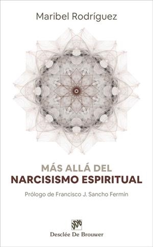 MÁS ALLÁ DEL NARCISISMO ESPIRITUAL | 9788433031341 | RODRÍGUEZ FERNÁNDEZ, MARÍA ISABEL | Llibreria Aqualata | Comprar libros en catalán y castellano online | Comprar libros Igualada