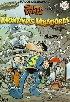 MONTAÑAS VOLADORAS, LAS (MAGOS DEL HUMOR SUPER LOPEZ 101) | 9788466615280 | LOPEZ FERNANDEZ, JUAN | Llibreria Aqualata | Comprar libros en catalán y castellano online | Comprar libros Igualada